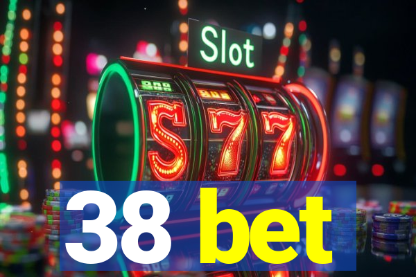 38 bet